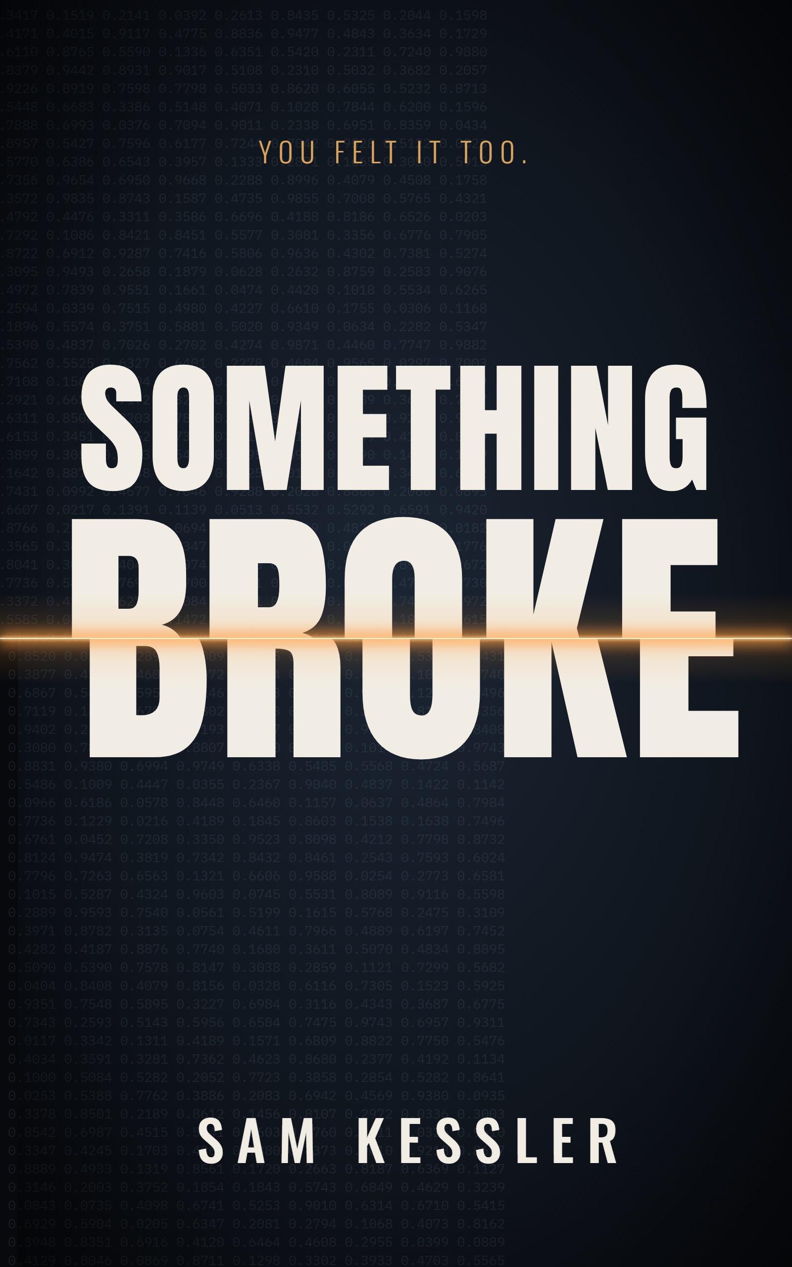 Something Broke by Sam Kessler